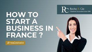 HOW TO START A BUSINESS IN FRANCE ?