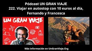 Podcast #222. Viajar en autostop con 10 euros al día, Fernando y Francesca