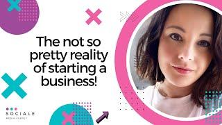 The not so pretty things about starting a business - Sociale Media Agency