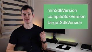 How to support Android Versions: minSdkVersion, compileSdkVersion, and targetSdkVersion