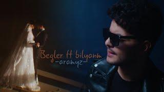 Begler - aramyz (feat. bilyanm)