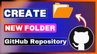 Create New Folder In GitHub Repository | How To Add Folder In GitHub Repository  || Tech Nap