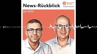 #442: News-Rückblick Juli 2023: Bunq meldet 9 Mio. Kund:innen, Binance zieht Lizenzantrag für Deu...