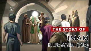 The Story of Imam Hussain (AS)