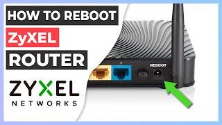  How to Reboot ZyXEL router