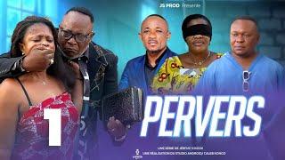 Pervers Ep 1 Film Congolais Js production