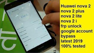 Huawei nova 2/nova 2 lite/nova 2i/nova 2 plus Bypass Frp Google Account bypass latest 2019