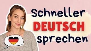 Speak German Faster - Learn to speak fluently and think less!