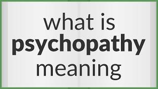 Psychopathy | meaning of Psychopathy