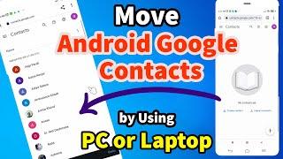 How to Move Contacts from One Google Accounts to Another | Move Android Contacts by Using PC Laptop