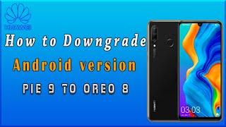 How To Downgrade Android Version 9 to 8 || downgrade android pie to oreo || Downgrade EMUI