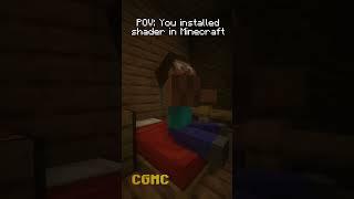 POV: You installed shader in Minecraft #shorts