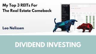 My Top 3 REITs For The Real Estate Comeback | Article Review