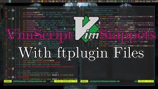 Managing My Vimscript Snippets With ftplugin Files