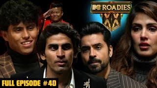 MTV Roadies Double Cross | Full Episode - #40 | Gangs Shattered! Roadies & Leaders Turn Rogue 