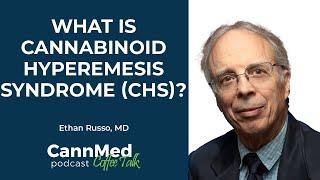 What is Cannabinoid Hyperemesis Syndrome (CHS)? - Ethan Russo, MD