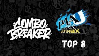 Combo Breaker 2025 All In Together - Persona 4 Arena Ultimax Top 8