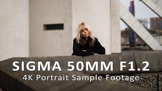 Sigma 50mm F1.2 DG DN Art lens - 4K Portrait Sample Footage