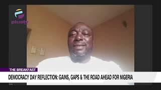 Democracy Day Reflection:Gains, Gaps & The Road Ahead For Nigeria