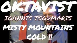 Misty Mountains Cold Sub Woofer version, Ioannis Tsoumaris