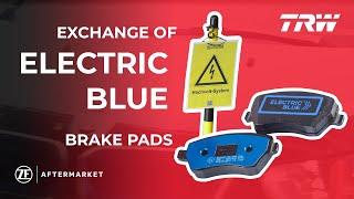 Exchange of Electric Blue Brake Pads