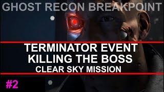 Ghost Recon Breakpoint - Terminator Event Killing the BOSS Clear Sky Mission