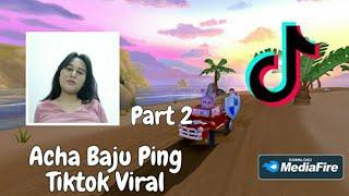 Acha T0brvt Baju Ping Viral Ditoktok | Acha Part 2