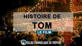 Histoire de Tom - Le Film