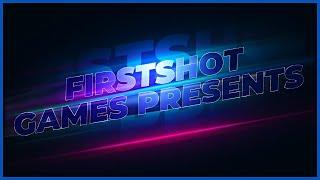 FIRSTSHOT GAMES Channel Trailer