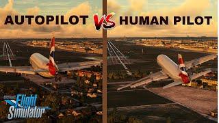 AUTOPILOT VS HUMAN PILOT - MSFS2020