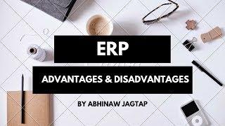 Advantages and Disadvantages of ERP system