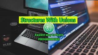 Structures With Unions Easiest Way To Learn C With Atom Editor In Windows 10 #75 - Easy Guide