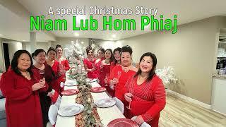 Niam Lub Hom Phiaj A special Christmas story~12/25/2024~