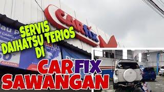 SERVIS RUTIN DAIHATSU TERIOS DI CARFIX SAWANGAN | SERVICE ROUTINE DAIHATSU TERIOS IN CARFIX SAWANGAN