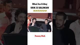 Funny dubbing SRK and Salman bhoi 