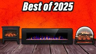 Best Electric Fireplaces 2025 - The Only 7 To Consider Today