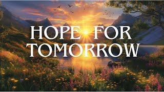 Hope For Tomorrow | Eric & Sharon's Christian Music Lyric Video