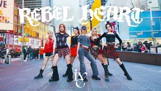 [KPOP IN PUBLIC NYC | TIMES SQUARE | ONE TAKE] IVE (아이브) - ‘REBEL HEART’ | Dance Cover by GRL1S