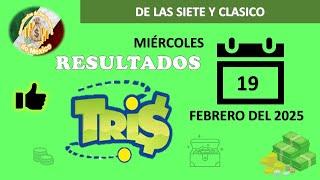 RESULTADO TRIS DE LAS SIETE, TRIS CLÁSICO DEL MIÉRCOLES 19 DE FEBRERO DEL 2025