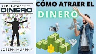 Cómo atraer al dinero resumen del libro, en tu vida y negocios