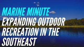 Marine Minute | Outdoor Recreation Update in the Southeast