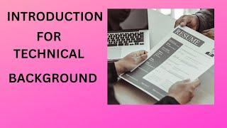INTRODUCTION for technical background!#shorts #interview #learning