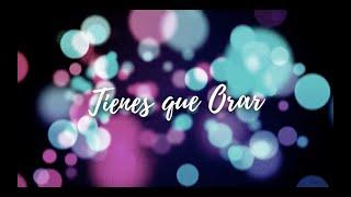 EDITH ARAVENA - PRESENTE - TIENES QUE ORAR (VIDEO LYRICS)