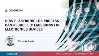 DECATHLON | How Plastronic LDS process can reduce CO² emissions for Electronics devices