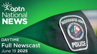 APTN National News: June 19, 2025