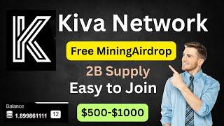 Kiva Network Mining | How To Join | Only 2B Supply | Early Phase | PI Network Alternative