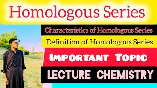 What is the Homologous Series ( Characteristics of the Homologous Series)