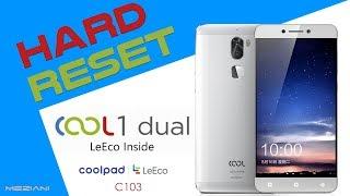 Hard Reset COOL 1 LeEco inside C103 coolpad