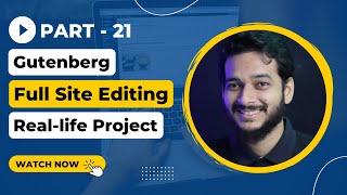 21. Custom Blog Archive using Gutenberg FSE Block Editor - Part 1