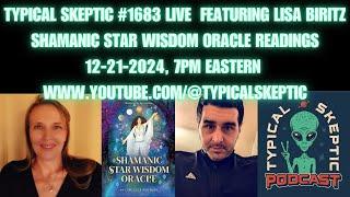 Shamanic Star Wisdom Oracle Readings - Lisa Biritz - Typcial Skeptic # 1683